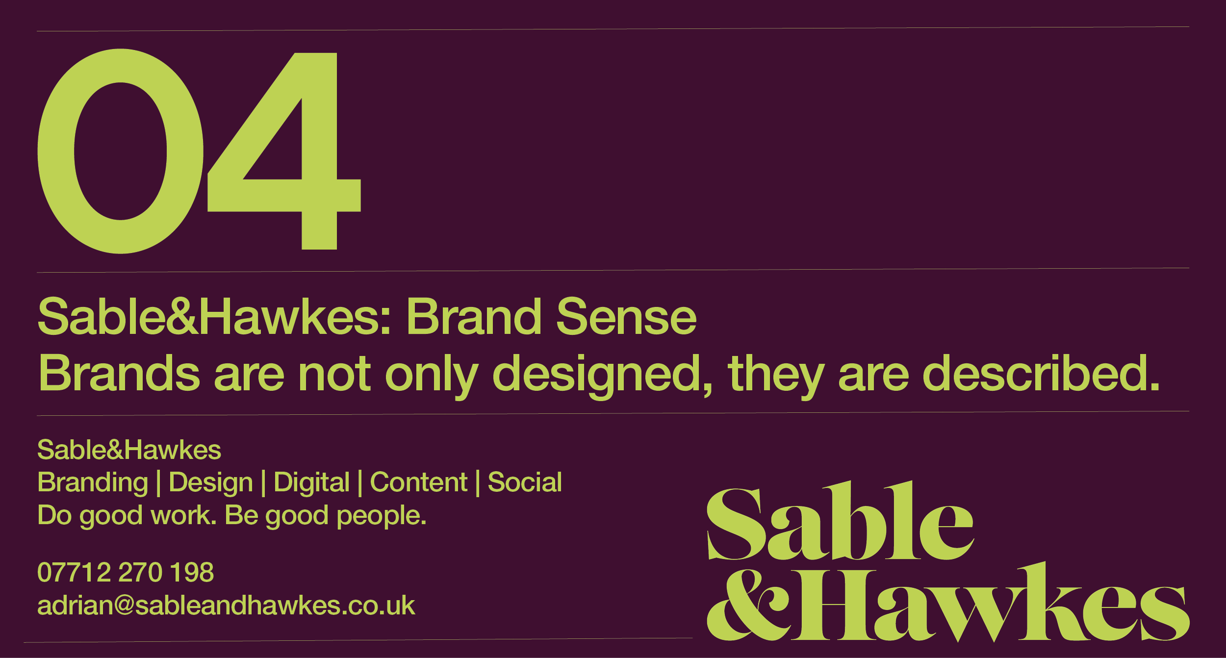 Sable&Hawkes: Brand Sense.Brands are not only designed, they are described.